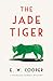 The Jade Tiger (Penelope Ha...