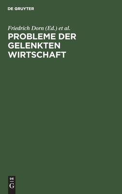 Probleme Der Gelenkten Wirtschaft (German Edition)