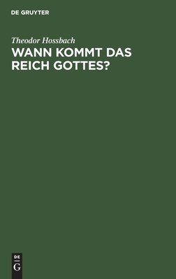 Wann kommt das Reich Gottes?: Präsentationspredigt über Ev. Luca Cap. 17, 20–21 gehalten in der Neuen Kirche zu Berlin am 7. November 1880 (German Edition)