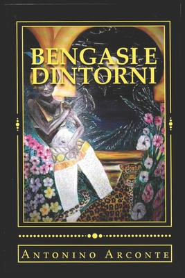 Bengasi e dintorni (The Real History of Gladio) (Italian Edition)
