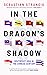 In the Dragon's Shadow by Sebastian Strangio