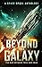 Beyond the Galaxy: The War Between Teku and Krad (A Space Opera Anthology)