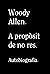 A propòsit de no res by Woody Allen