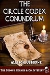 The Circle Codex Conundrum: The Second Holmes & Co. Mystery