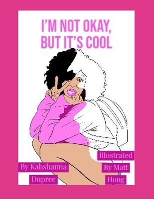 I'm Not Okay, But it's Cool