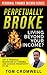 Perpetually Broke: Living Beyond Your Income