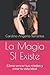 La Magia SI Existe: Cómo ve...
