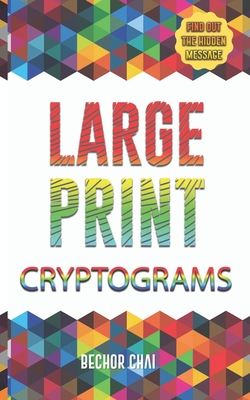 Large Print Cryptograms: Find Out The Hidden Message Edition
