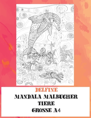 Mandala Malb�cher - Grosse A4 - Tiere - Delfine