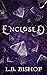 Enclosed