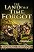 The Land That Time Forgot Annotated