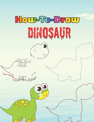 How To Draw Dinosaur: (Easy Step-by-Step Drawing Guide) (Young Artist Series)