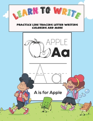 Learn to Write: Practice Line Tracing, Letters, Pen Control and More! (Kids coloring activity books)