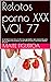 Relatos porno XXX VOL 77: la verdad es que era un sitio muy agradable, sigio esperando para que le diese una propina, yo me mire el bolso y solo tenía billetes de 50 $ (Spanish Edition)