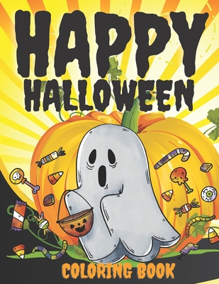 Happy Halloween Coloring Book: Trick Or Treat This Is Awesome Colouring Book For Adults And Childrens Of All Ages