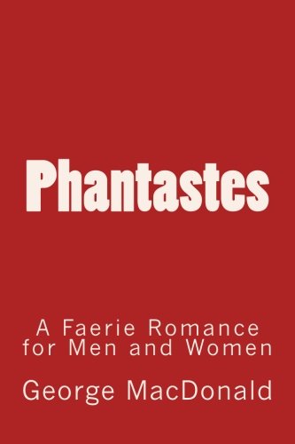 Phantastes: A Faerie Romance for Men and Women