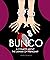 Bunco: A Comedy About The Drama Of Friendship