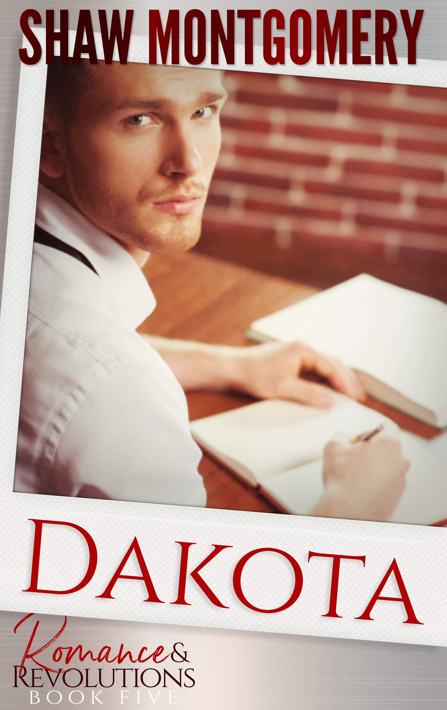 Dakota (Romance & Revolutions #5)