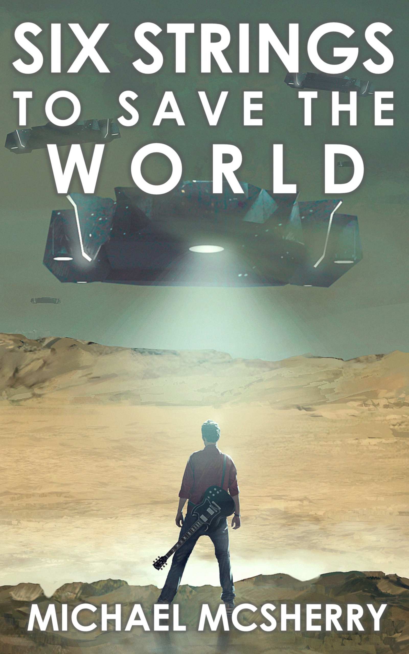 Six Strings to Save the World (Kindle Edition)