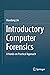 Introductory Computer Forensics: A Hands-on Practical Approach