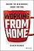 Working From Home: Making the New Normal Work for You