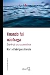 Cuando fui náufra...