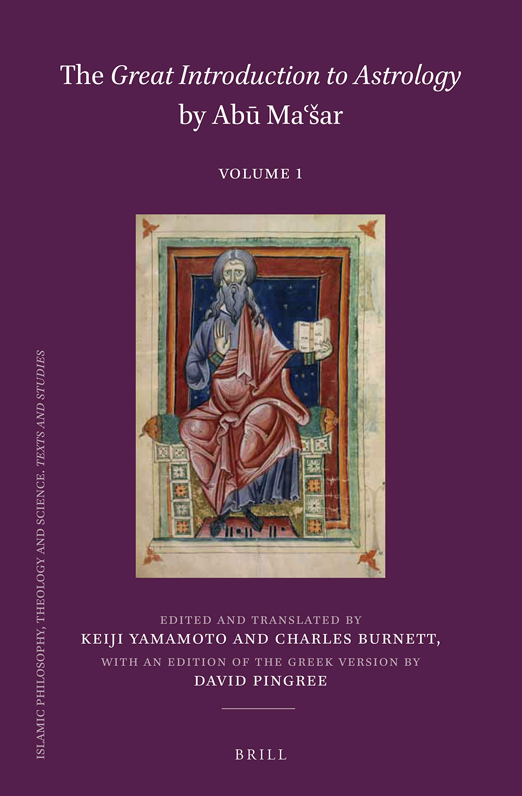 The Great Introduction to Astrology by Abū Maʿsar (2 Vols.) (Islamic Philosophy, Theology and Science. Texts and Studies) (English, Arabic and Ancient Greek Edition)
