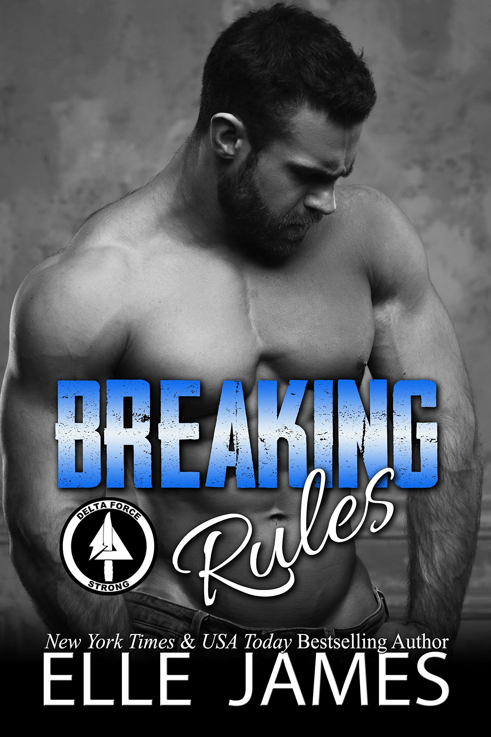 Breaking Rules (Delta Force Strong #2)