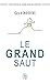 Le grand saut: Osez sortir de votre zone de confort