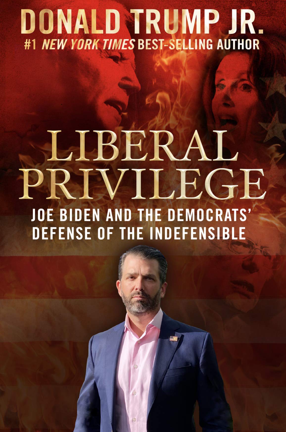 Liberal Privilege: Joe Biden And The Democrats' Defense Of The Indefensible (Kindle Edition)