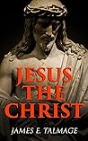 Jesus the Christ:...