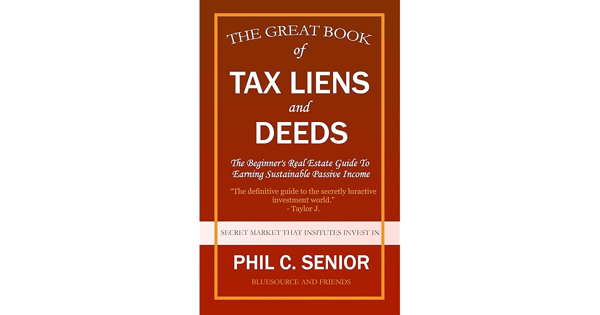 Your Great Book Of Tax Liens And Deeds Investing The Beginner's Real