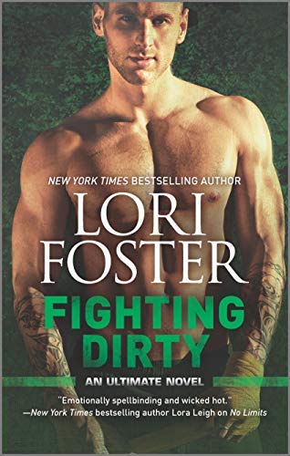 Fighting Dirty: A Gripping MMA Sports Romance Where Passion Meets Deadly Danger (An Ultimate Novel Book 4)