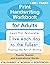 Print Handwriting Workbook for Adults: Improve your printing handwriting & practice print penmanship workbook for adults (Master Print and Cursive Writing Penmanship for Adults)