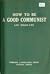 How to Be a Good Communist