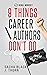 9 Things Career Authors Don...