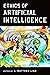 Ethics of Artificial Intelligence