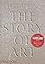 The Story of Art by E.H. Gombrich The Story of Art by E.H. Gombrich