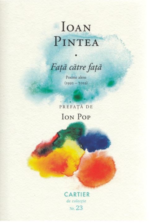 Faţă către faţă. Poeme alese (1992 - 2019)