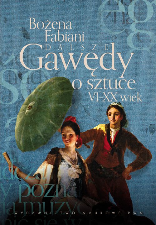 Dalsze gawędy o sztuce. VI-XX wiek
