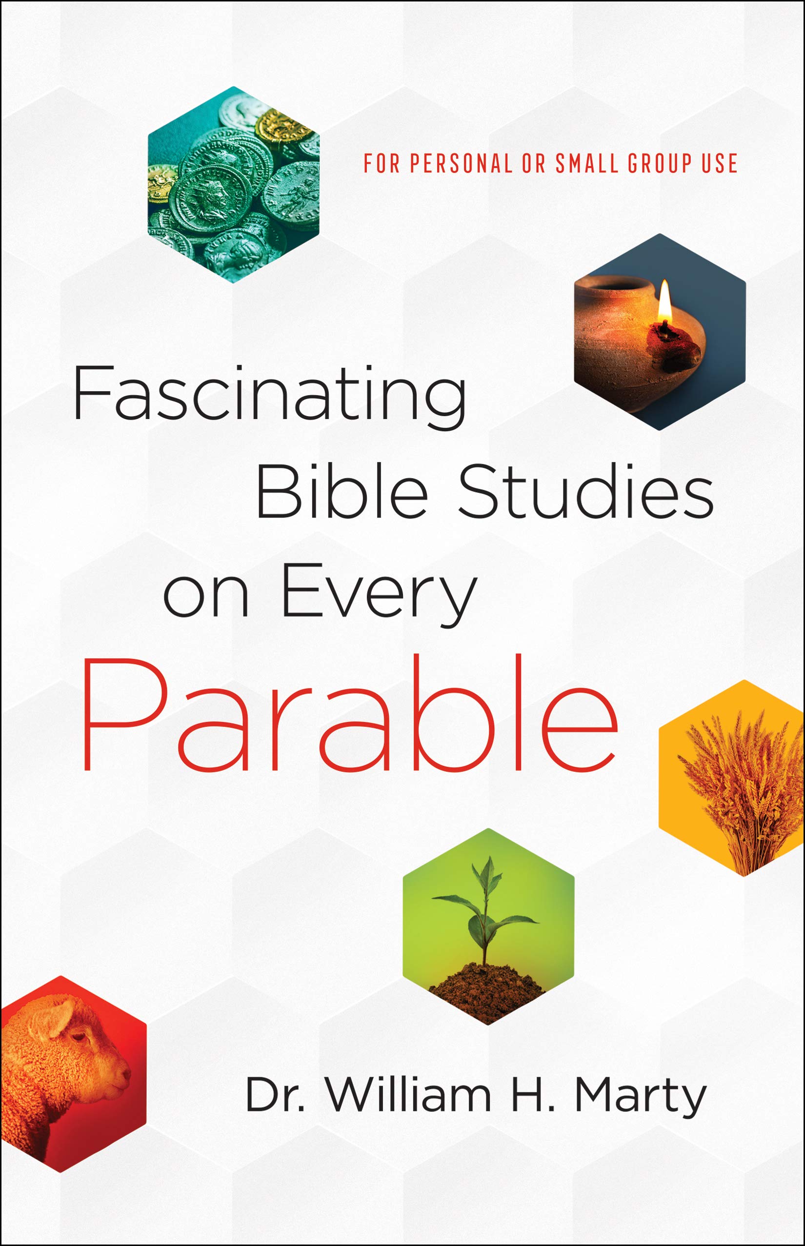Fascinating Bible Studies on Every Parable: For Personal or Small Group Use (Kindle Edition)