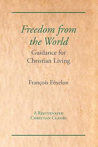 Freedom from the World: Guidance for Christian Living
