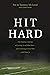 Hit Hard: One Family's Journey of Letting Go of What Was--and Learning to Live Well with What Is