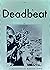DEADBEAT: A NOVELETTE BY OC...