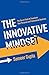 The Innovative Mindset: The Secret Tools to Transform Your Personal and Professional Business