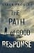 The Path of Good Response