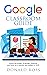 GOOGLE CLASSROOM GUIDE by Donald Ross