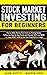 Stock Market Investing for Beginners: How to Make Money From Home by Trading Stocks Follow the Step-By-Step Guide and Discover WHY You NEED to Invest RIGHT NOW to Get Your First Profit in 5 Days