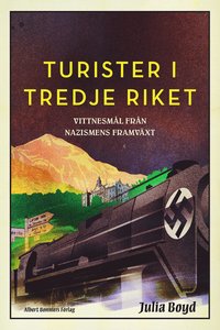 Turister i Tredje riket: Vittnesmål från nazismens framväxt