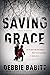 Saving Grace: A Novel of Suspense
